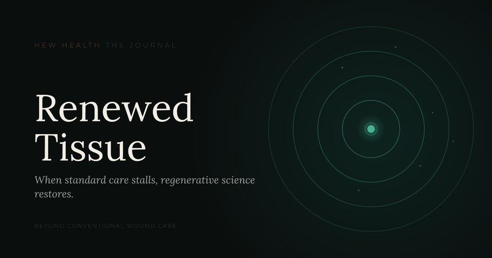 Regenerative Medicine for Wound Healing | Hew Health